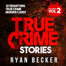 True Crime Stories - List of 12, Volume 2