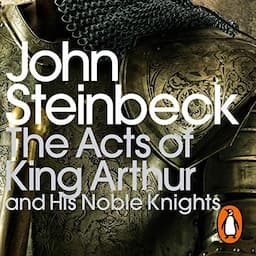 The Acts of King Arthur and His Noble Knights