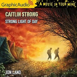 Strong Light of Day [Dramatized Adaptation]