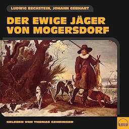 Der ewige J&auml;ger von Mogersdorf