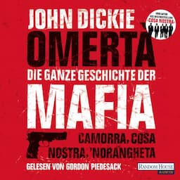 Omert&agrave; - Die ganze Geschichte der Mafia