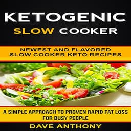 Ketogenic Slow Cooker: Newest and Flavored Slow Cooker Keto Recipes