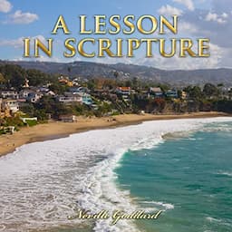 A Lesson in Scripture: Neville Goddard Lectures