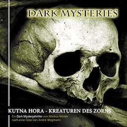 Kutna Hora - Kreaturen des Zorns