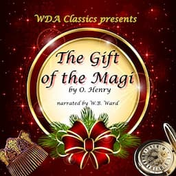 WDA Classics Presents O. Henry's The Gift of the Magi