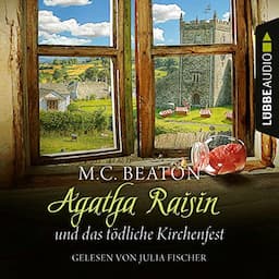 Agatha Raisin und das t&ouml;dliche Kirchenfest