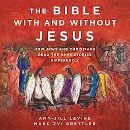 The Bible with and Without Jesus