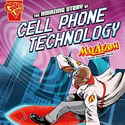 The Amazing Story of Cell Phone Technology