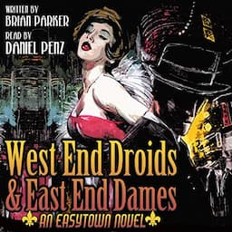 West End Droids &amp; East End Dames