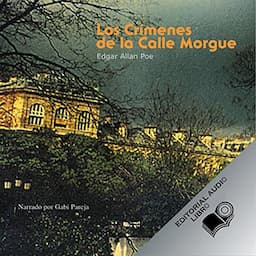 Los Crimenes de la Calle Morgue (Texto Completo) [The Murders in the Rue Morgue ]