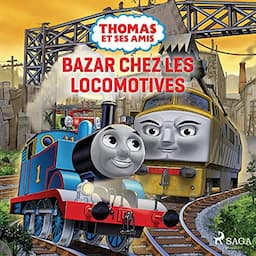 Bazar chez les locomotives