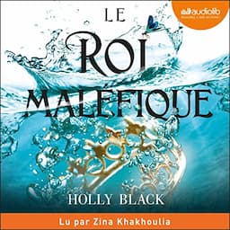 Le Roi mal&eacute;fique