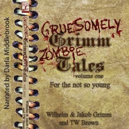 Gruesomely Grimm Zombie Tales