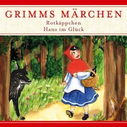 Rotk&auml;ppchen / Hans im Gl&uuml;ck