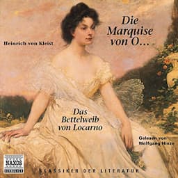 Die Marquise von O... - Das Bettelweib von Locarno