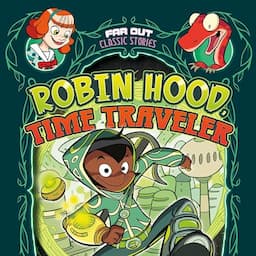 Robin Hood, Time Traveler