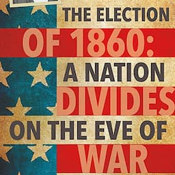 The Election of 1860