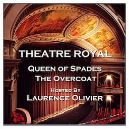 Theatre Royal - Queen of Spades &amp; The Overcoat: Episode 1