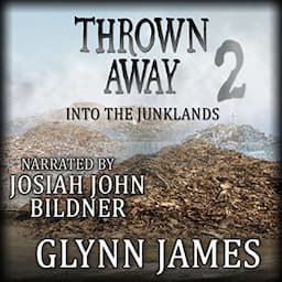 Thrown Away 2: Into the Junklands