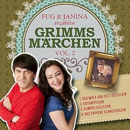 Fug und Janina erz&auml;hlen Grimms M&auml;rchen 2