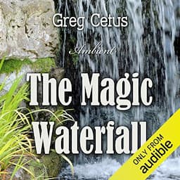 The Magic Waterfall