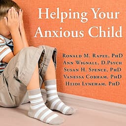 Helping Your Anxious Child