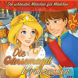 Die G&auml;nsemagd-Prinzessin