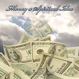 Money a Spiritual Idea