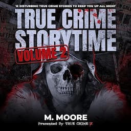 True Crime Storytime, Volume 2