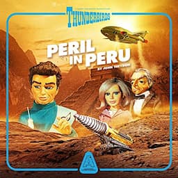 Thunderbirds: Peril in Peru