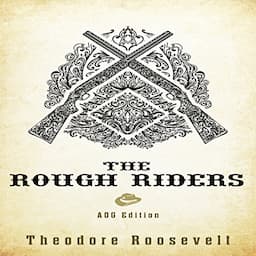 The Rough Riders: AOG Annotated Edition