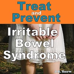 Treat and Prevent Irritable Bowel Syndrome