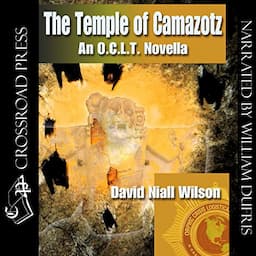 The Temple of Camazotz - An O. C. L. T. Novella