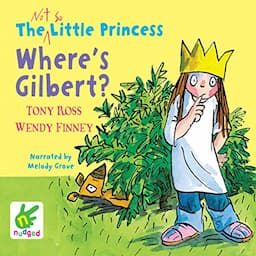 The Not So Little Princess: Where's Gilbert?