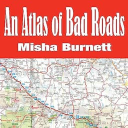 An Atlas of Bad Roads