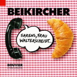 Sarens, Frau Walterscheidt...