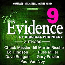 The Evidence of Biblical Prophecy, Vol. 9