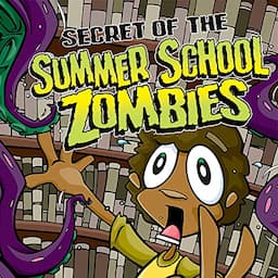 Secret of the Summer School Zombies