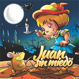 Juan Sin miedo [Juan Without Fear]