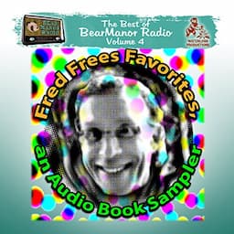 Fred Frees Favorites: An Audiobook Sampler