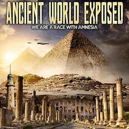 Ancient World Exposed