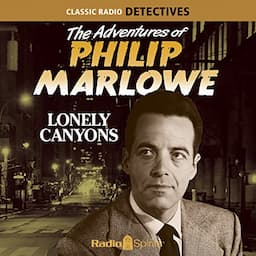 The Adventures of Philip Marlowe: Lonely Canyons