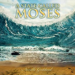 A State Called Moses: Neville Goddard Lectures