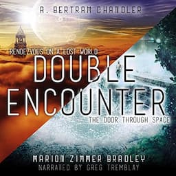 Double Encounter: Rendezvous on a Lost World &amp; The Door Through Space