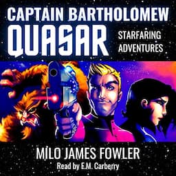 Captain Bartholomew Quasar: Starfaring Adventures