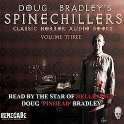 Doug Bradley's Spinechillers, Volume 3: Classic Horror Stories