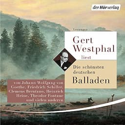 Gert Westphal liest: Die sch&ouml;nsten deutschen Balladen