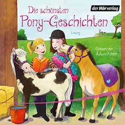 Die sch&ouml;nsten Pony-Geschichten