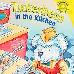 Tuckerbean in the Kitchen