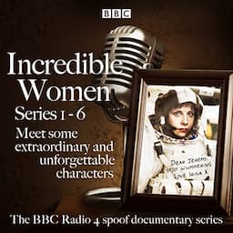 Incredible Women: Series 1-6